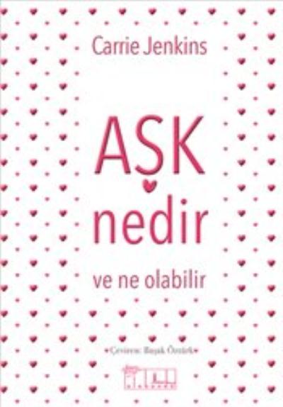 Aşk Nedir ve Ne Olabilir Carrie Jenkins