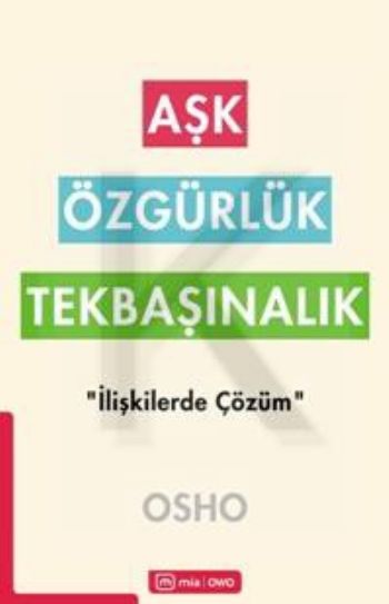 Aşk Özgürlük Tekbaşınalık "İlişkilerde Çözüm" %17 indirimli Osho