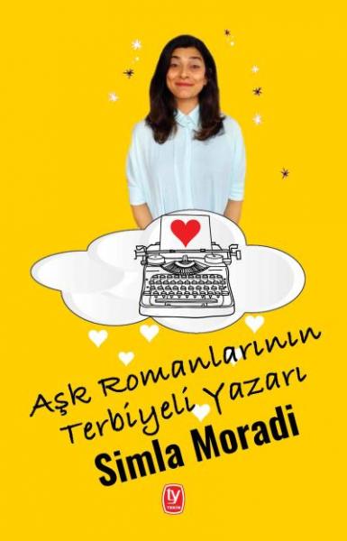 Aşk Romanlarının Terbiyeli Yazarı Simla Moradi
