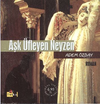 Aşk Üfleyen Neyzen