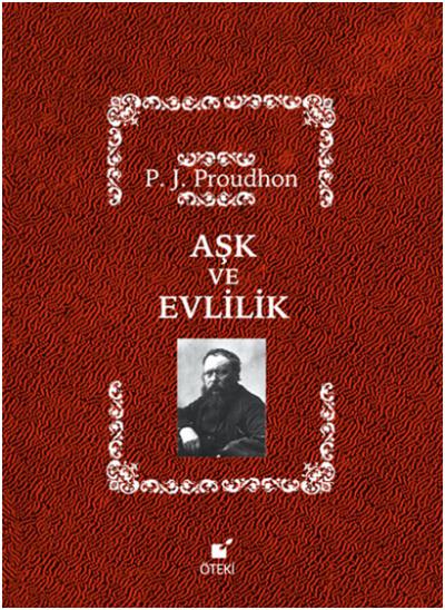Aşk ve Evlilik P. J. Proudhon