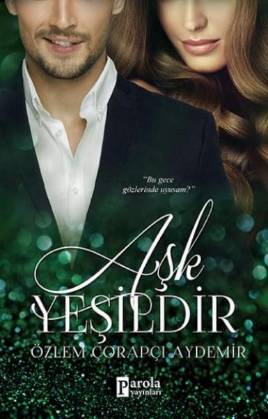 Aşk Yeşildir Özlem Çorapçı Aydemir