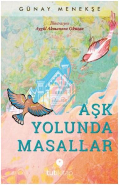 Aşk Yolunda Masallar