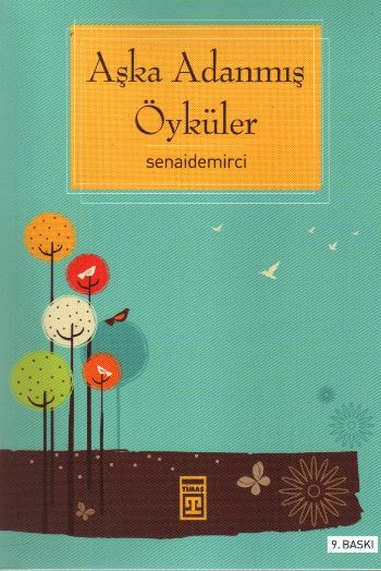 Aşka Adanmış Öyküler %17 indirimli Senai Demirci Aşka Adanmış Öyküler %17 indirimli Senai Demirci