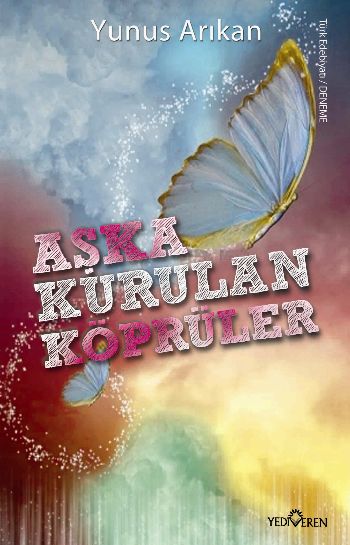 Aşka Kurulan Köprüler %17 indirimli Yunus Arıkan