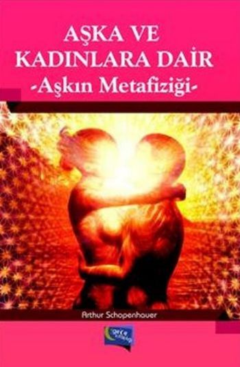 Aşka ve Kadınlara Dair-Aşkın Metafiziği