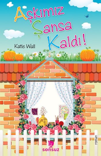 Aşkımız Şansa Kaldı %17 indirimli Katie Wall