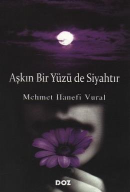 Aşkın Bir Yüzü de Siyahtır %17 indirimli Mehmet Hanefi Vural