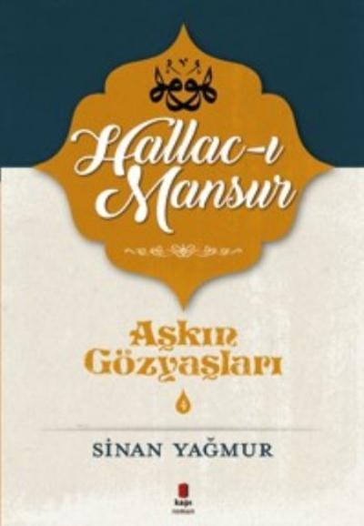 Aşkın Gözyaşları 4 Hallac-ı Mansur