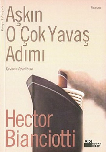 Aşkın O Çok Yavas Adımı %17 indirimli Hector Bianciotti