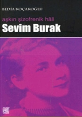 Aşkın Şizofrenik Hali Sevim Burak