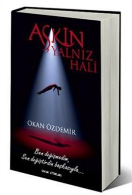 Aşkın Yalnız Hali Okan Özdemir