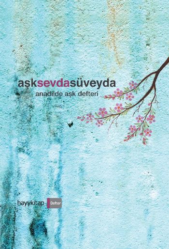 Aşksevdasüveyda Anadilde Aşk Defteri