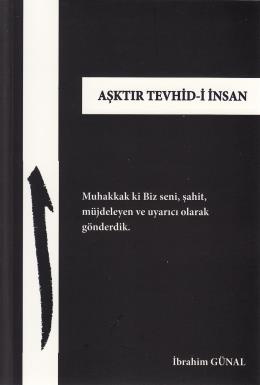 Aşktır Tevhid-i İnsan