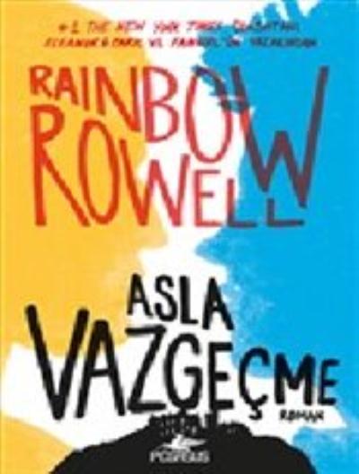 Asla Vazgeçme Rainbow Rowell