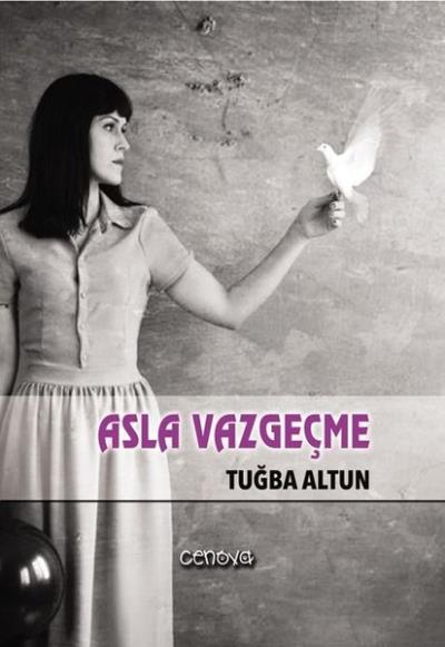 Asla Vazgeçme Tuğba Altun