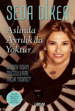 Aslında Ayrılık da Yoktur