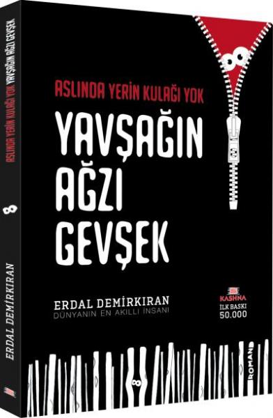 Aslında Yerin Kulağı Yok Yavşağın Ağzı Gevşek %17 indirimli Erdal Demi