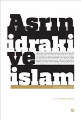 Asrın İdraki ve İslam Sempozyumu 1 Kolektif