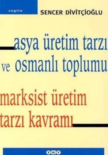 Asya Üretim Tarzı Ve Osmanlı Toplumu Marksist Üretim Tarzı Kavramı