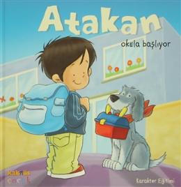 Atakan Okula Başlıyor (Ciltli)