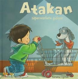 Atakan Süpermarkete Gidiyor (Ciltli)