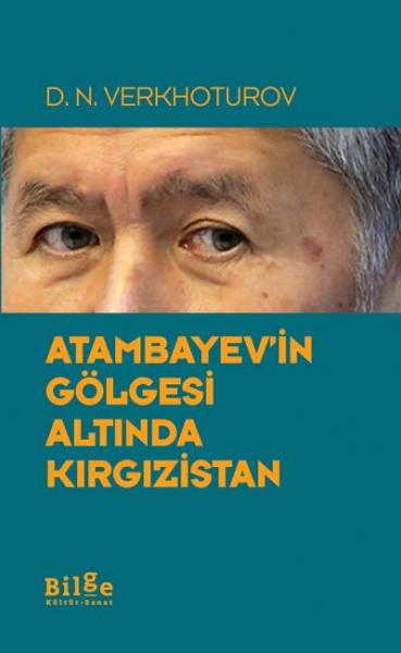 Atambayevin Gölgesi Altında Kırgızistan