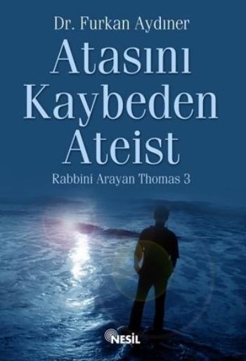 Rabbini Arayan Thomas-3: Atasını Kaybeden Ateist %17 indirimli Furkan 