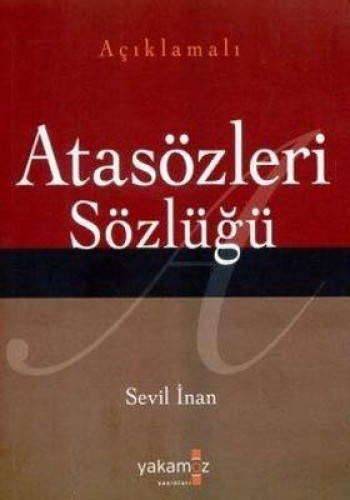 Açıklamalı Atasözleri Sözlüğü %17 indirimli Sevil İnan