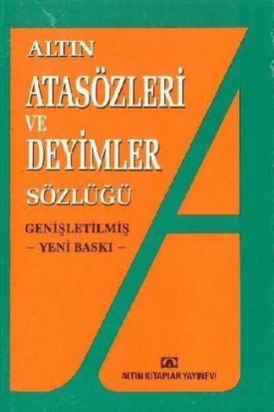 Atasözleri ve Deyimler Sözlüğü