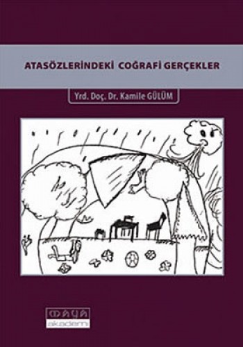 Atasözlerindeki Coğrafi Gerçekler Kamile Gülüm