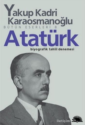 Atatürk (Biyografik Tahlil Denemesi) %17 indirimli Yakup Kadri Karaosm