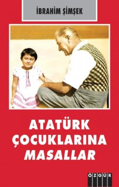 Atatürk Çocuklarına Masallar İbrahim Şimşek