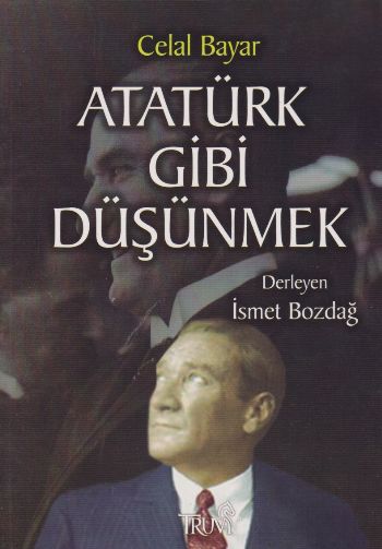 Atatürk Gibi Düşünmek