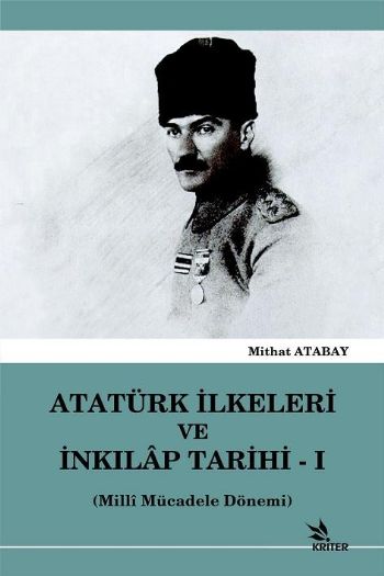 Atatürk İlkeleri ve İnkilap Tarihi-I (Milli Mücadele Dönemi) %17 indir