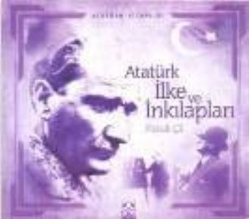 Atatürk Kitapları: Atatürk İlke ve İnkılapları