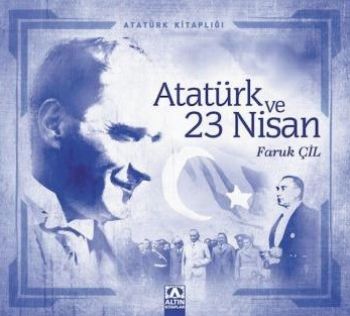 Atatürk Kitapları: Atatürk ve 23 Nisan %17 indirimli