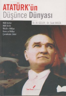 Atatürk’ün Düşünce Dünyası Ali Güler