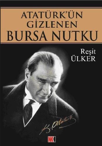 Atatürk’ün Gizlenen Bursa Nutku