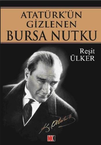 Atatürkün Gizlenen Bursa Nutku %17 indirimli Reşit Ülker