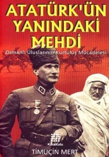 Atatürkün Yanındaki Mehdi %17 indirimli Timuçin Mert