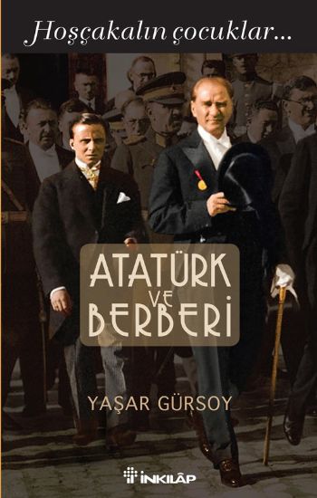 Atatürk ve Berberi Hoşçakalın Çocuklar %17 indirimli Yaşar Gürsoy