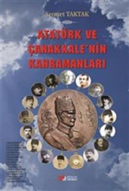 Atatürk ve Çanakkale'nin Kahramanları