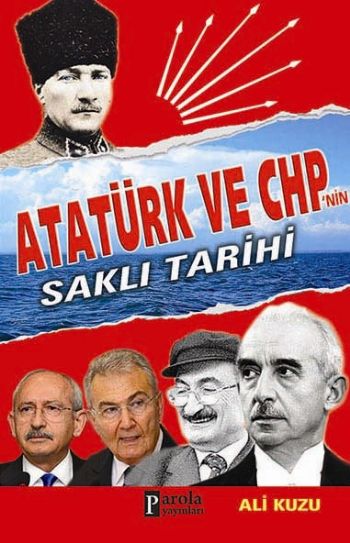 Atatürk ve Chp nin Saklı Tarihi