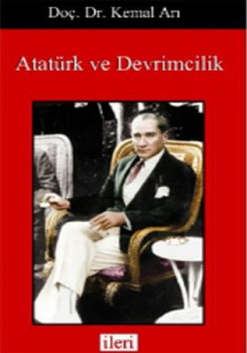 Atatürk ve Devrimcilik %17 indirimli Kemal Arı