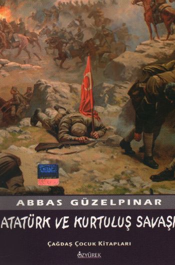 Çağdaş Çocuk Kitapları Dizisi-43: Atatürk ve Kurtuluş Savaşı %17 indir