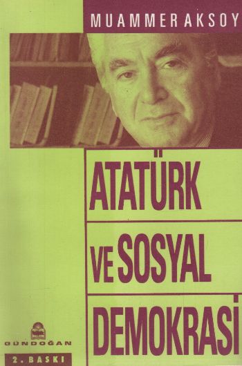 Atatürk ve Sosyal Demokrasi %17 indirimli Muammer Aksoy
