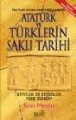 Atatürk ve Türklerin Saklı Tarihi %17 indirimli Sinan Meydan