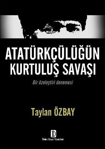 Atatürkçülüğün Kurtuluş Savaşı Taylan Özbay