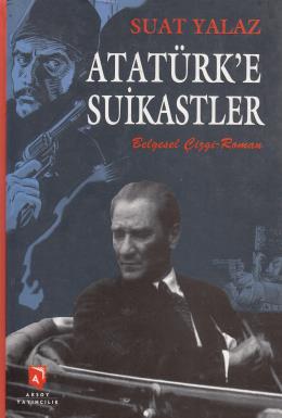 Atatürk'E Suikastler Belgesel Çizgi-Roman